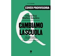 Cambiamo la scuola. Per un'istruzione a forma di persona (BookBlock)