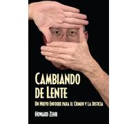 Cambiando de Lente: Un Nuevo Enfoque Para El Crimen Y La Justicia
