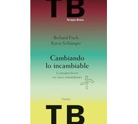 Cambiando lo incambiable. La terpia breve en casos intimidantes