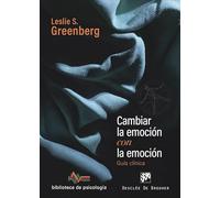Cambiar la emoción con la emoción: 274 (Biblioteca de Psicología)