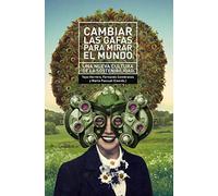 CAMBIAR LAS GAFAS PARA MIRAR EL MUNDO (PROSEPICA)