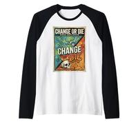 Cambiar o Morir Motivación Diseño Evolucionar Adaptar Sobrevivir Camiseta Manga Raglan