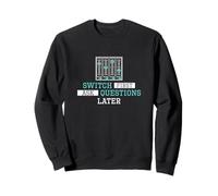 Cambiar primero Haga preguntas más tarde Funny Hostlers Yardmasters Sudadera