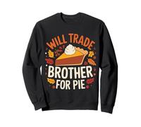 Cambiará a Brother por Pie Funny Family Fall Thanksgiving Sudadera