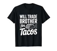 Cambiará a mi Hermano por Tacos Humor Divertido Camiseta gráfica económica, Hombre, Negro, XL