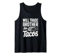 Cambiará a mi Hermano por Tacos Humor Divertido Camiseta sin Mangas
