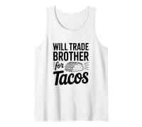 Cambiará a mi Hermano por Tacos Humor Divertido Camiseta sin Mangas