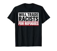 Cambiará racistas por refugiados inmigrantes Mexico Chicano Camiseta