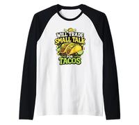 Cambiará una pequeña Charla por el Humor alimentario introvertido de los Tacos Camiseta Manga Raglan