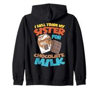 Cambiaré a mi Hermana por Leche con Chocolate Sudadera con Capucha