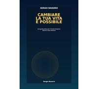 cambiare la tua vita è possibile (Aiutati che dio ti aiuta.)