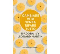 Cambiare Vita Senza Rifare Tutto