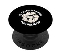 Cambiaría a mi hermana por Pelmeni PopSockets PopGrip Adhesivo