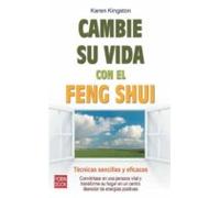 Cambie Su Vida Conel Feng Shui: Tecnicas Sencillas Y Eficaces