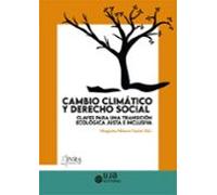 Cambio climático y derecho social: claves para una transición ecológica justa e inclusiva