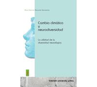 Cambio climático y neurodiversidad: La utilidad de la diversidad neurológica