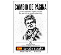 Cambio de página: Cuando la profesional se convierte en paciente / Dos caras: vivir con una enfermedad crónica