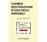 CAMBIO DESTINAZIONE D'USO DEGLI IMMOBILI: Guida ai mutamenti funzionali degli edifici aggiornata alla L. 105/2024 Salva Casa (Edizione 2026): 7 (Collana Urbanistica all'italiana)