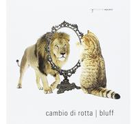 Cambio di rotta - Cambio di rotta : Bluff.