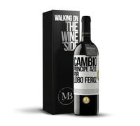 «Cambio príncipe azul por lobo feroz» Mensaje en una Botella. Vino Tinto Premium Reserva 12 Meses + Gift Box. Etiqueta Blanca PERSONALIZABLE