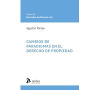 Cambios de paradigmas en el derecho de propiedad (ESENCIALES DEL DERECHO CIVIL)