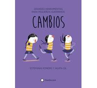 Cambios (Grandes herramientas para pequeños guerreros #6)