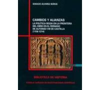 Cambios Y Alianzas. La Politica Regia En La Frontera Del Ebro En En El