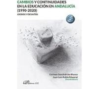 Cambios y continuidades en la educación en Andalucía (1990-2020) Logros y desafíos