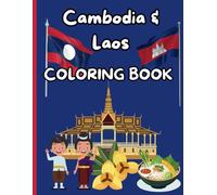 Cambodia & Laos Coloring Book for Kids: Discover the Wonders of Two Beautiful Countries While Coloring Iconic Landmarks, Wildlife, and Culture! (Travel)