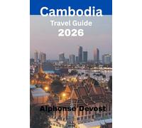 Cambodia Travel Guide 2026