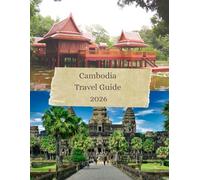 Cambodia Travel Guide 2026