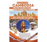 CAMBODIA TRAVEL GUIDE 2026: Discover Siem Reap, Phnom Penh, Angkor Wat & Tonlé Sap: Ancient Temples, Living Culture, Khmer Heritage & Smart Travel ... (World Careful Explorer Essential Series)