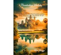 Cambodian Sudoku: 100 Medium to Very Hard Sudoku puzzles using characters from the Khmer Script with solutions.