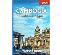 Cambogia Guida di viaggio 2026: Una guida completa del 2026 alle antiche meraviglie, ai ritiri dell'isola e ai tesori culturali della Cambogia
