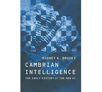 Cambrian Intelligence: The Early History of the New AI