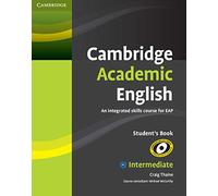 Cambridge Academic English B1+ Intermediate Student's Book: An Integrated Skills Course for EAP