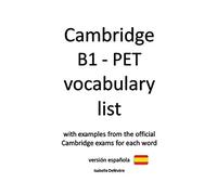 Cambridge B1 - PET vocabulary list (versión española): 2020 (Edición)
