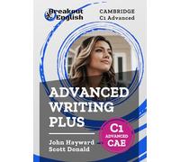 Cambridge C1 Advanced (CAE) | Advanced Writing Plus (Cambridge C1 Advanced (CAE) Preparation)