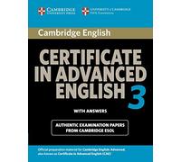 Cambridge Certificate In Advanced English 3 for updated exam student's book with Answers without CD: Examination Papers from University of Cambridge ESOL Examinations