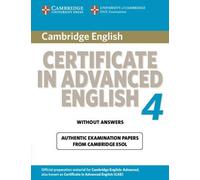Cambridge Certificate in Advanced English 4 for Updated Exam Student's Book without answers: Official Examination Papers from University of Cambridge ESOL Examinations