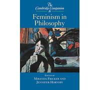 The Cambridge Companion to Feminism in Philosophy Paperback (Cambridge Companions to Philosophy)