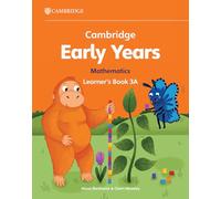 Cambridge Early Years. Mathematics Learner's Book A. Per la Scuola elementare (Vol. 3): Early Years International
