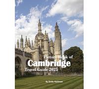 Cambridge England: A Beautiful Visual Journey for Travel and Photography Lovers