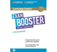 Cambridge English Exam Boosters. Booster for Advanced without Answer. Key with Audio: Comprehensive Exam Practice for Students (SIN COLECCION)
