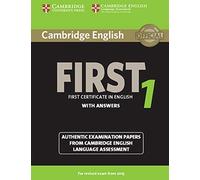 Cambridge English First 1 for Revised Exam from 2015 Student's Book with Answers: Authentic Examination Papers from Cambridge English Language Assessment: Vol. 1