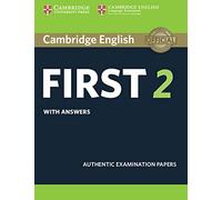 Cambridge English First 2 Student's Book with answers: Authentic Examination Papers: Vol. 2 (SIN COLECCION)