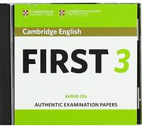 CAMBRIDGE ENGLISH FIRST 3 AUDIO CDS: Vol. 3 (SIN COLECCION)