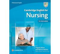 Cambridge English for Nursing Pre-intermediate Student's Book (Cambridge English For Series)