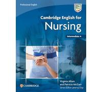 Cambridge English for Nursing Intermediate Plus Student's Book (Cambridge English For Series)