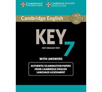 Cambridge English Key 7 Student's Book with Answers: Authentic Examination Papers from Cambridge English Language Assessment (KET Practice Tests)